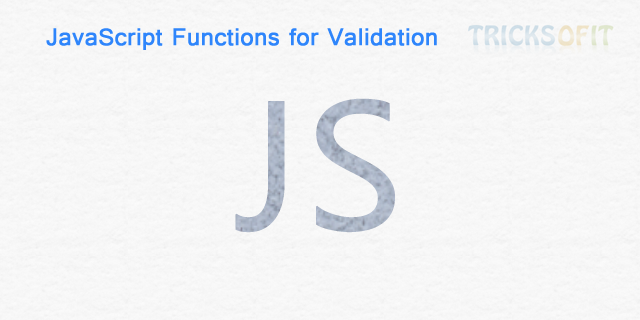 JavaScript Functions for Validation