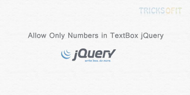 Allow Only Numbers in TextBox jQuery