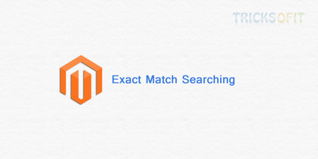 Exact Match Search in Magento