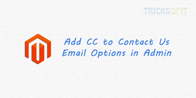 How to Add CC in Contact Us in Magento