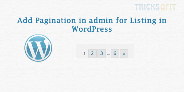 Add Pagination in admin for Listing in WordPress