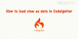 How to load view as data in CodeIgniter