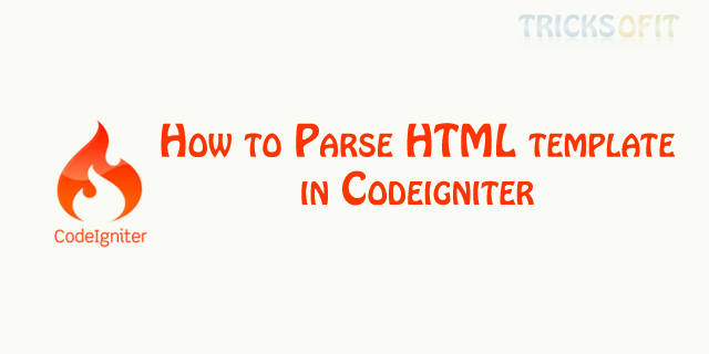 How to Parse HTML template in Codeigniter